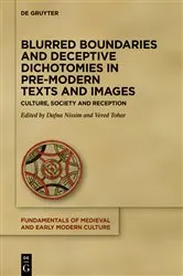 Book cover of Blurred Boundaries and Deceptive Dichotomies in Pre-Modern Texts and Images by Dafna Nissim