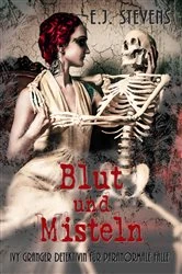 Book cover of Blut und Misteln by E.J. Stevens