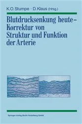 Book cover of Blutdrucksenkung heute â€” Korrektur von Struktur und Funktion der Arterie by Klaus O. Stumpe