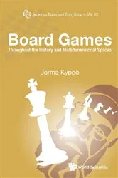 Book cover of Board Games: Throughout The History And Multidimensional Spaces by Jorma Kyppo