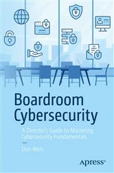 Book cover of Boardroom Cybersecurity by Dan Weis