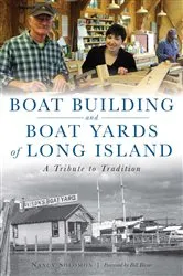 Book cover of Boat Building and Boat Yards of Long Island by Nancy Solomon