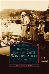 Book cover of Boats and Ports of Lake Winnipesaukee by Heald, PhD., Bruce D.