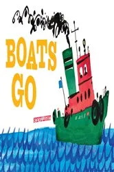 Book cover of Boats Go by Steve Light