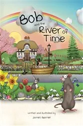 Book cover of Bob and the River of Time by James Garner