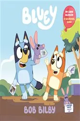 Book cover of Bob Bilby: A Bilingual Bluey Book / Un libro bilingüe de Bluey by Penguin Young Readers Licenses