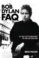 Book cover of Bob Dylan FAQ by Bruce Pollock