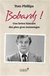 Book cover of Bobards ! - Une brève histoire des plus gros mensonges by Unknown