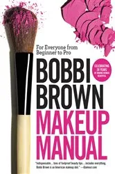 Book cover of Bobbi Brown Makeup Manual by Bobbi Brown