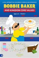 Book cover of Bobbie Baker and Kingdom Core Values by Amy Gagnon