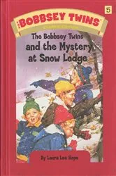 Book cover of Bobbsey Twins 05: The Bobbsey Twins and the Mystery at SnowLodge by Laura Lee Hope