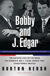 Book cover of Bobby and J. Edgar Revised Edition by Burton Hersh