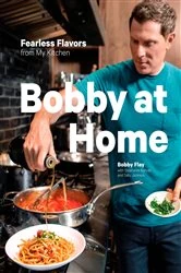 Book cover of Bobby at Home by Bobby Flay