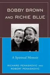 Book cover of Bobby Brown and Richie Blue by Richard Penaskovic