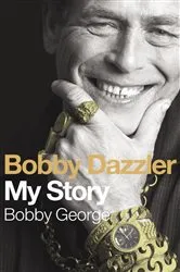 Book cover of Bobby Dazzler by Bobby George