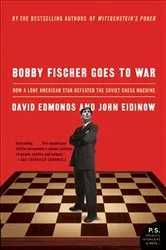 Book cover of Bobby Fischer Goes to War by David Edmonds