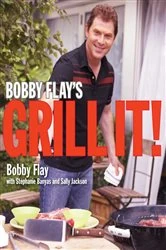 Book cover of Bobby Flay's Grill It! by Bobby Flay
