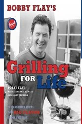 Book cover of Bobby Flay's Grilling For Life by Bobby Flay