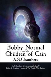 Book cover of Bobby Normal and the Children of Cain (2nd ed.) by A.S. Chambers