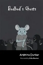 Book cover of Bodbod's Ghosts by Angelina Dunbar