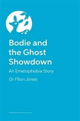 Book cover of Bodie and the Ghost Showdown by Ffion Jones