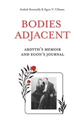 Book cover of Bodies Adjacent by Ardyth Kennelly