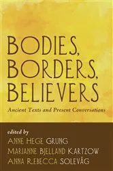 Book cover of Bodies, Borders, Believers by Anne Hege Grung