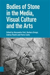 Book cover of Bodies of Stone in the Media, Visual Culture and the Arts by Alessandra Violi