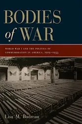 Book cover of Bodies of War by Lisa M. Budreau