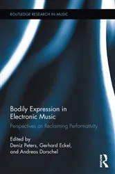 Book cover of Bodily Expression in Electronic Music by Deniz Peters