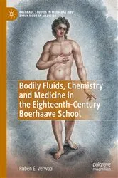 Book cover of Bodily Fluids, Chemistry and Medicine in the Eighteenth-Century Boerhaave School by Ruben E. Verwaal