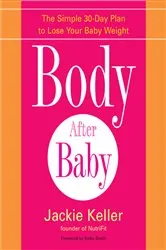 Book cover of Body After Baby by Jackie Keller