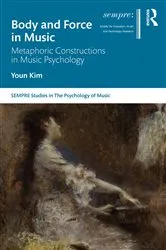Book cover of Body and Force in Music by Youn Kim