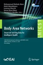 Book cover of Body Area Networks. Smart IoT and Big Data for Intelligent Health by Muhammad Mahtab Alam