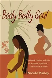 Book cover of Body Belly Soul by Nicole Bailey
