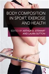 Book cover of Body Composition in Sport, Exercise and Health by Arthur Stewart