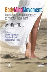 Book cover of Body Mind Movement by Jennifer Pilotti