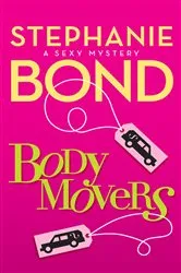 Book cover of Body Movers by Stephanie Bond