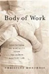 Book cover of Body of Work by Christine Montross
