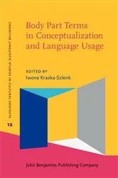 Book cover of Body Part Terms in Conceptualization and Language Usage by Iwona Kraska-Szlenk