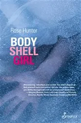 Book cover of Body Shell Girl by Rose Hunter
