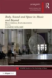 Book cover of Body, Sound and Space in Music and Beyond: Multimodal Explorations by Clemens Wöllner