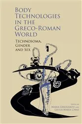 Book cover of Body Technologies in the Greco-Roman World by Maria Gerolemou