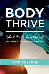 Book cover of Body Thrive by Cate Stillman