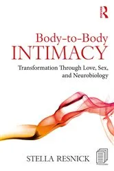 Book cover of Body-to-Body Intimacy by Stella Resnick