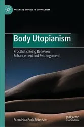 Book cover of Body Utopianism by Franziska Bork Petersen