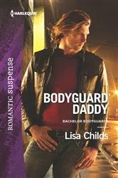 Book cover of Bodyguard Daddy by Lisa Childs