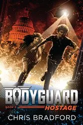 Book cover of Bodyguard: Hostage (Book 2) by Chris Bradford