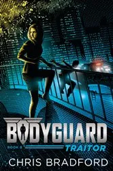 Book cover of Bodyguard: Traitor (Book 8) by Chris Bradford