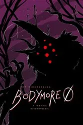 Book cover of Bodymore Zero by Ian Kirkpatrick